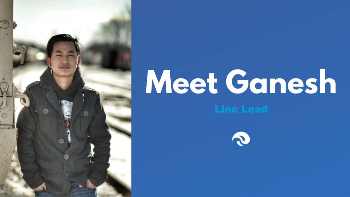 Meet Ganesh Rai, Line Lead